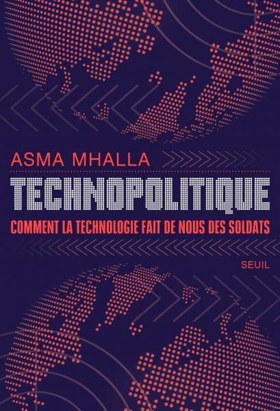 Technopolitique - Asma Mhalla